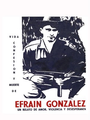 cover image of Vida, confesión y muerte de Efraín González